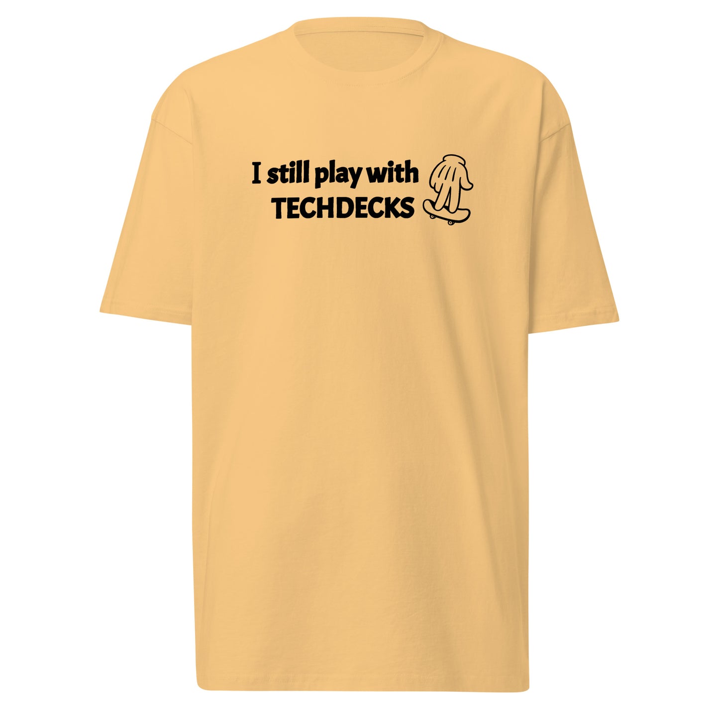 I Still Play With TECHDECKS - T-Shirt