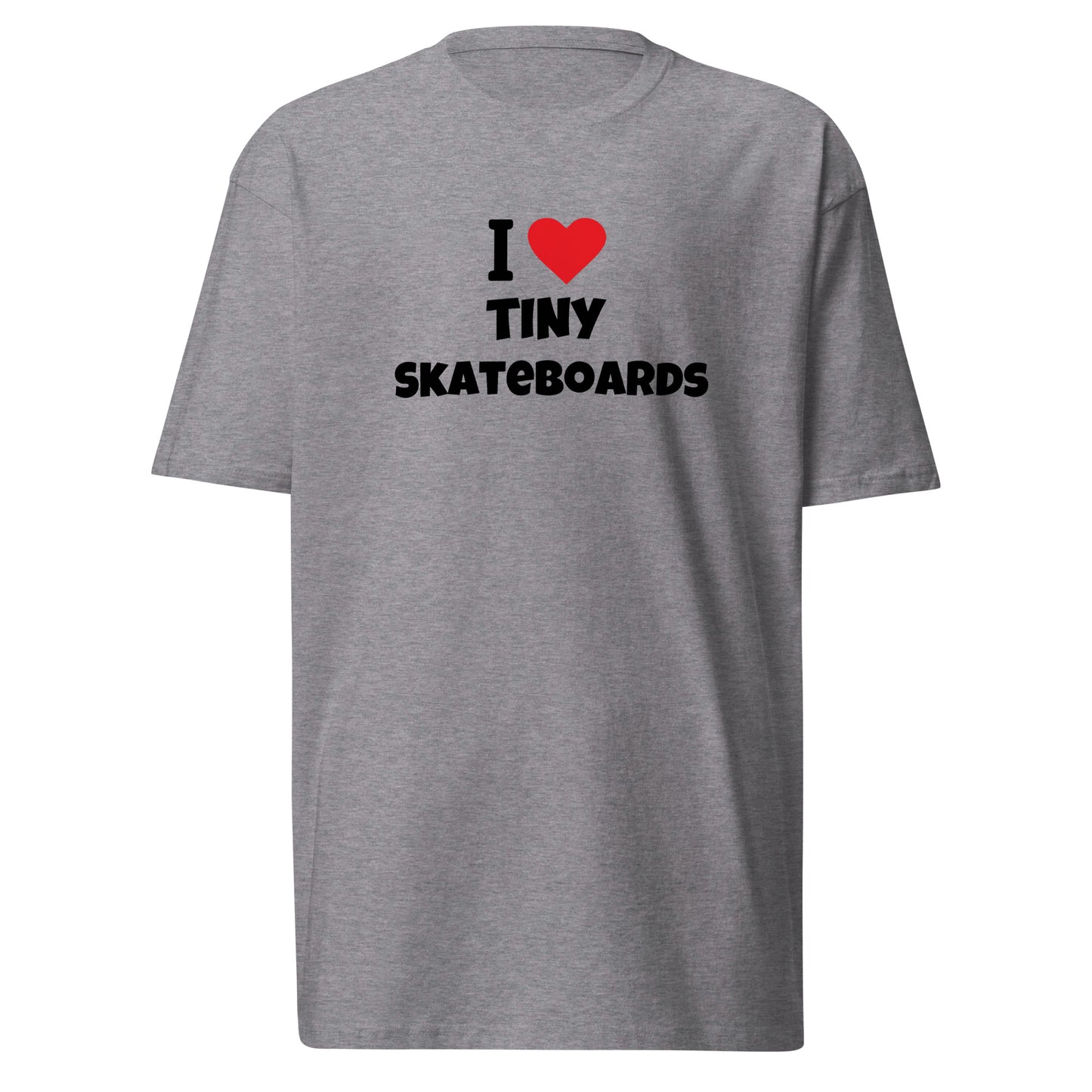 I Love Tiny Skateboards - Premium T-Shirt