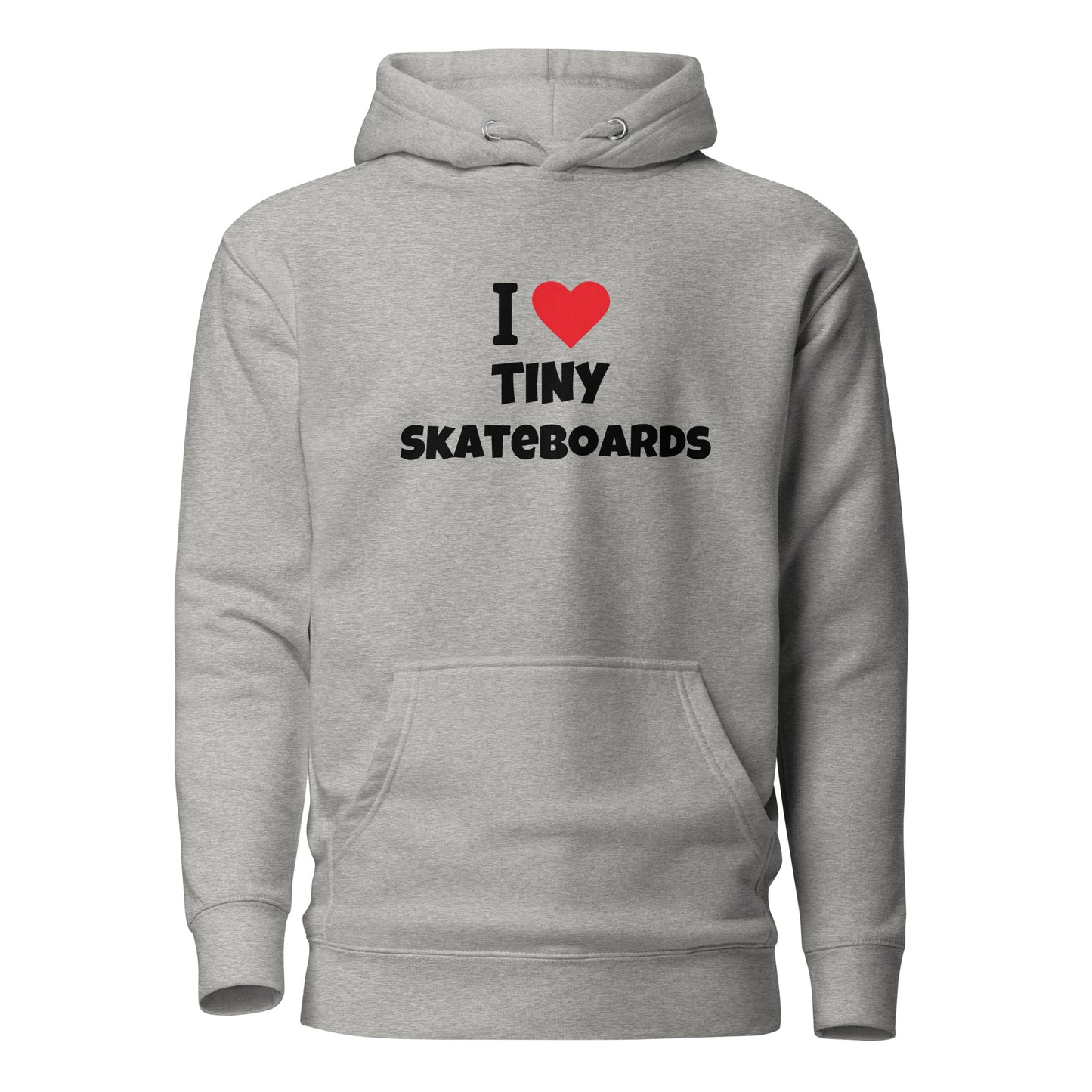 I Love Tiny Skateboards - Hoodie