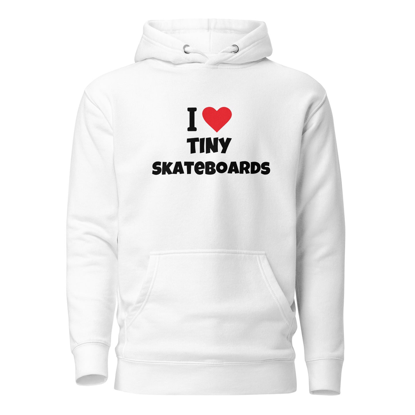 I Love Tiny Skateboards - Hoodie